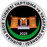 BURHAN DEDE TÜRBESİ YAPTIRMA ve YAŞATMA DERNEĞİ